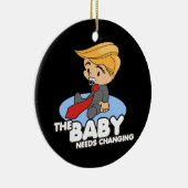 TRUMP BABY MUSS SICH ÄNDERN KERAMIK ORNAMENT (Rechts)