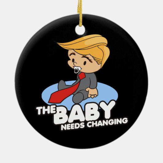 TRUMP BABY MUSS SICH ÄNDERN KERAMIK ORNAMENT (Hinten)
