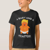 Trump Baby und ein Verräter T-Shirt (Vorderseite)