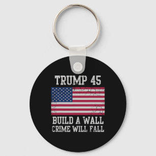 Trump baut eine Mauer, Verbrechen wird sinken, USA Schlüsselanhänger