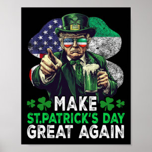 Trump Beer Kleeblatt macht St Patrick's Day Great  Poster