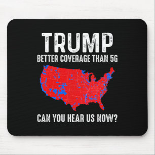 Trump: Bessere Abdeckung als 5 g Map America Polit Mousepad