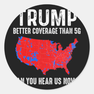 Trump: Bessere Abdeckung als 5 g Map America Polit Runder Aufkleber