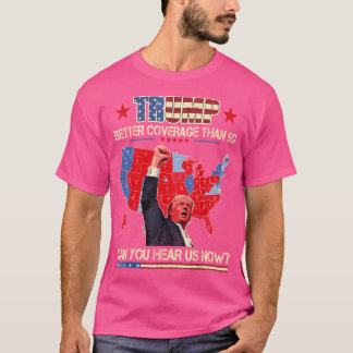 Trump: Bessere Abdeckung als 5G - Hört ihr uns T-Shirt