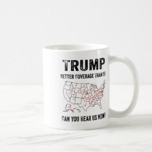 Trump: Bessere Abdeckung als 5g kann man uns jetzt Kaffeetasse