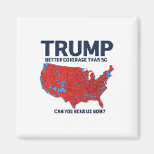 Trump: Bessere Abdeckung als 5g kann man uns jetzt Magnet (Vorne)