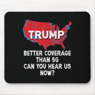 Trump: Bessere Abdeckung als 5g kann man uns jetzt Mousepad