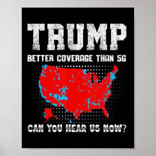 Trump: Bessere Abdeckung als 5g kann man uns jetzt Poster