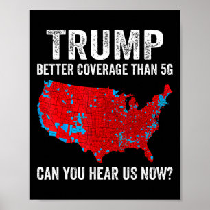 Trump: Bessere Abdeckung als 5g kann man uns jetzt Poster