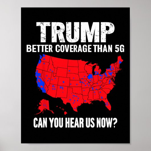 Trump: Bessere Abdeckung als 5g kann man uns jetzt Poster (Vorne)