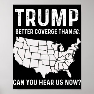 Trump: Bessere Abdeckung als 5g kann man uns jetzt Poster