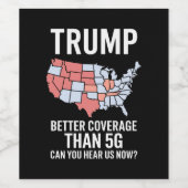 Trump: Bessere Abdeckung als 5G kann man uns jetzt Weinetikett (Einzelnes Label)