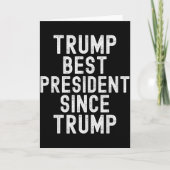 Trump Bester Präsident seit Trump, Lustig politisc Karte (Vorderseite)