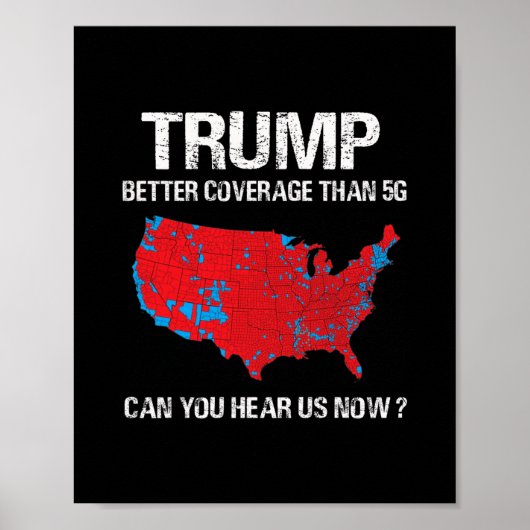 Trump Better Coverage Than 5g Funny Electoral Map Poster (Vorne)