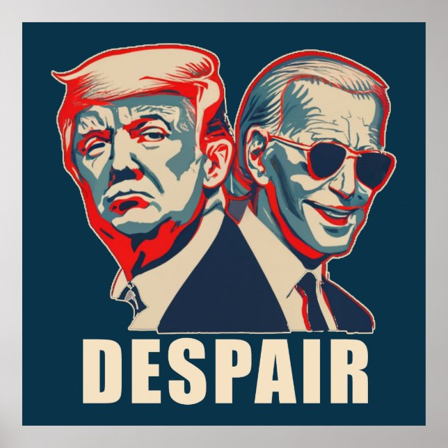 Trump Biden Despair 2024 Poster (Vorne)