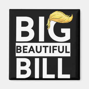 Trump Big Beautiful Bill Magnet