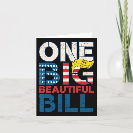 Trump Big Bill One Big Beautiful Bill Funny Politi Karte (Vorderseite)