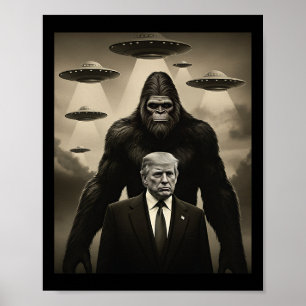 Trump Bigfoot UFO Außerirdischer Begegnung Invasio Poster