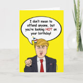 Trump Birthday Card - Du siehst heiß aus bei deine Karte (Vorderseite)