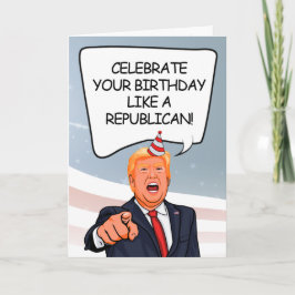 Trump Birthday Card - Feiern Sie wie ein Republika Karte