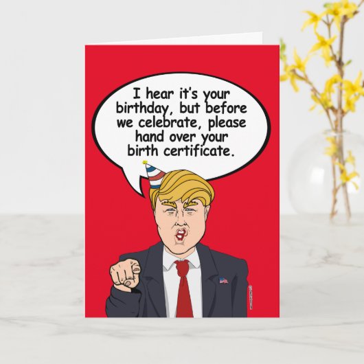 Trump Birthday Card - Geben Sie Ihre Geburtsurkund Karte (Gelbe Blume)
