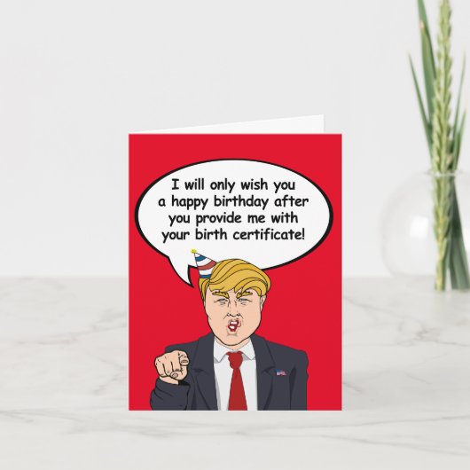 Trump Birthday Card - Geben Sie mir Ihre Geburt c Karte (Vorderseite)