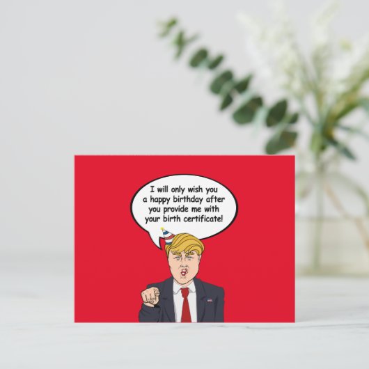 Trump Birthday Card - Geben Sie mir Ihre Geburt c Postkarte (Stehend Vorderseite)