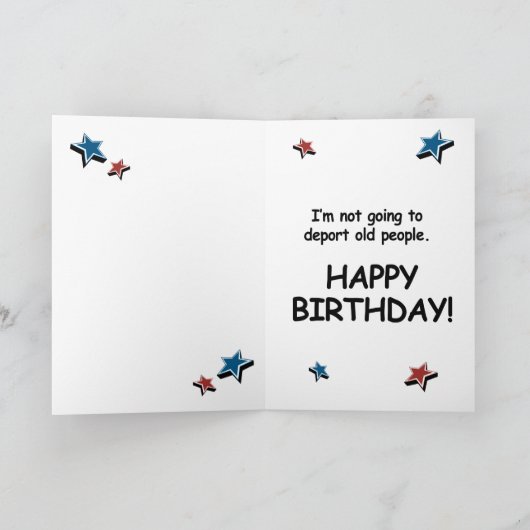Trump Birthday Card - Ich deportiere nicht alte Me Karte (Innenseite)