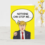 Trump Birthday Card - Nichts kann mich jetzt aufha Karte (Gelbe Blume)