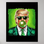 Trump Blowing Bubble Gum St. Patrick's Day Green S Poster (Vorne)