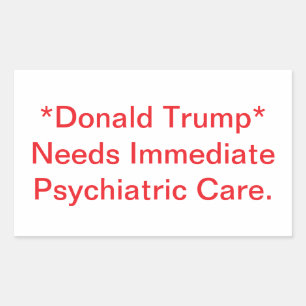 Trump Braucht Psychiatrische Versorgung Hankamer A Rechteckiger Aufkleber
