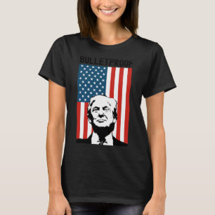 Trump Bulletproof T-Shirt