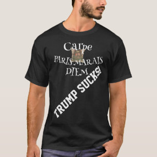 Trump Carpe Marais Paris Frankreich T-Shirt