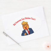 Trump Chicken hat jemand gesagt, Tacos Ovaler Aufkleber (Umschlag)