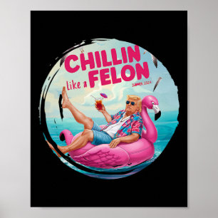 Trump Chillin wie ein Felon Summer Retro Pool Floa Poster