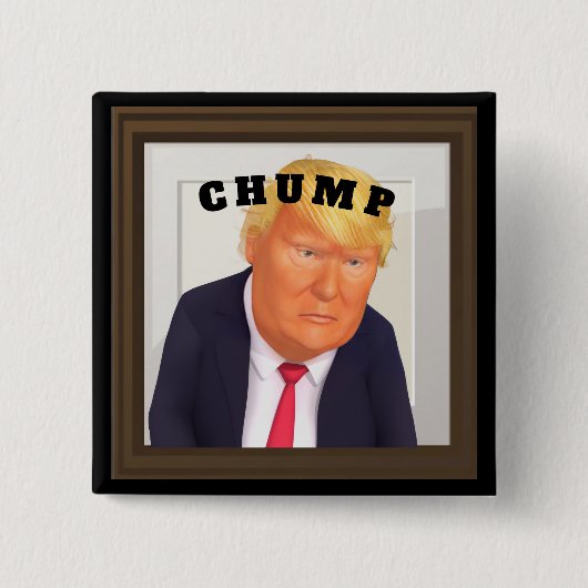 Trump/Chump Button (Vorderseite)