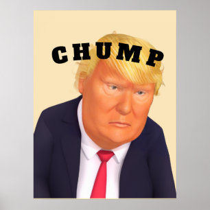 Trump/Chump-Plakat Poster