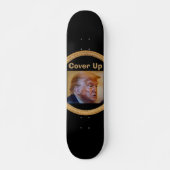 Trump/Cover Up Skateboard (Vorne)