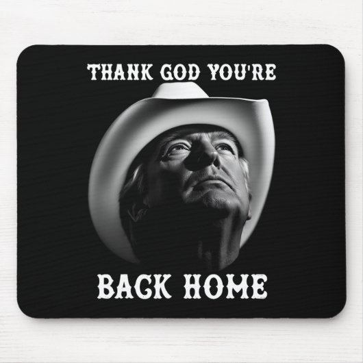 Trump Cowboy Supporter Gott sei Dank sind Sie Ck Z Mousepad (Vorne)