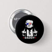 Trump Daddy 2025 Präsident Unterstützer Männer Und Button (Vorne & Hinten)