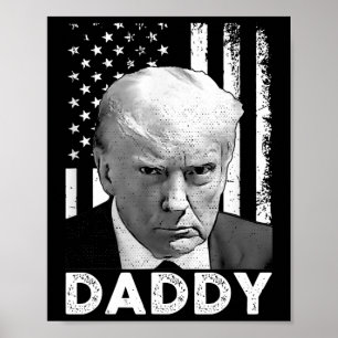 Trump Daddy 2025 Präsident Unterstützer Männer Und Poster