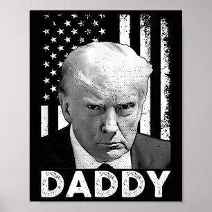Trump Daddy 2025 Präsident Unterstützer Männer Und Poster