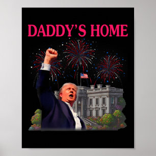 Trump Daddy ist zu Hause Tschüss Joe Biden steigt  Poster