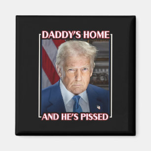 Trump Daddy ist zu Hause und er ist sauer 2025 Ina Magnet