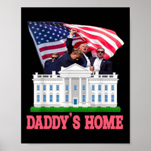 Trump Daddy ist zurück Tschüss Joe Biden steigt au Poster