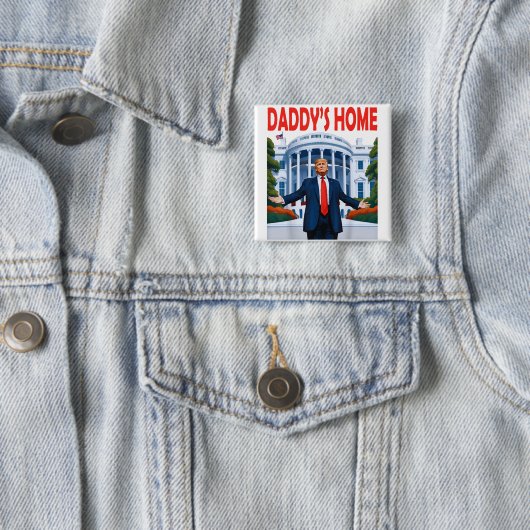 Trump Daddys Zuhause Button (Beispiel)