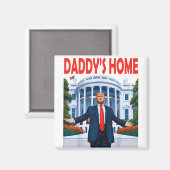 Trump Daddys Zuhause Magnet (Vorderseite/Rückseite)
