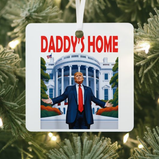 Trump Daddys Zuhause Ornament Aus Metall (InSitu)