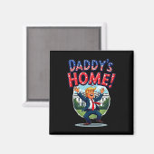 Trump Daddys Zuhause Patriotic White House Magnet (Vorderseite/Rückseite)