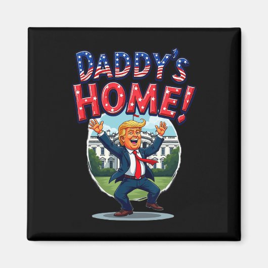 Trump Daddys Zuhause Patriotic White House Magnet (Vorne)